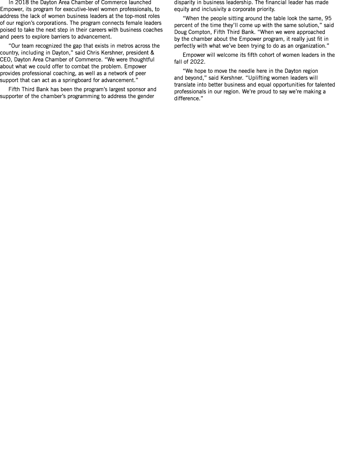 In 2018 the Dayton Area Chamber of Commerce launched Empower, its program for executive-level women professionals, to   