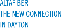 ALTAFIBER THE NEW CONNECTION IN DAYTON