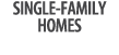SINGLE FAMILY HOMES