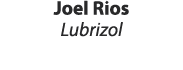 Joel Rios Lubrizol 