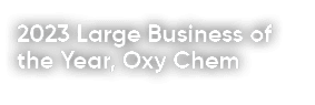 2023 Large Business of the Year, Oxy Chem