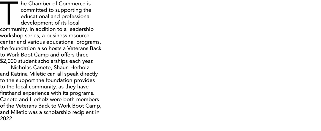 T he Chamber of Commerce is committed to supporting the educational and professional development of its local communi...