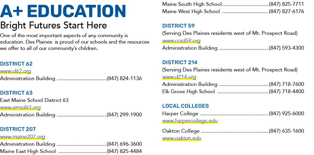 A+ Education Bright Futures Start Here One of the most important aspects of any community is education. Des Plaines i...