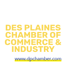 For more information and to become a member of the Des Plaines Chamber of Commerce & Industry visit www.dpchamber.com