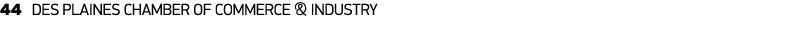 44 DES PLAINES CHAMBER OF COMMERCE & INDUSTRY