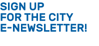 Sign up for the City e newsletter!