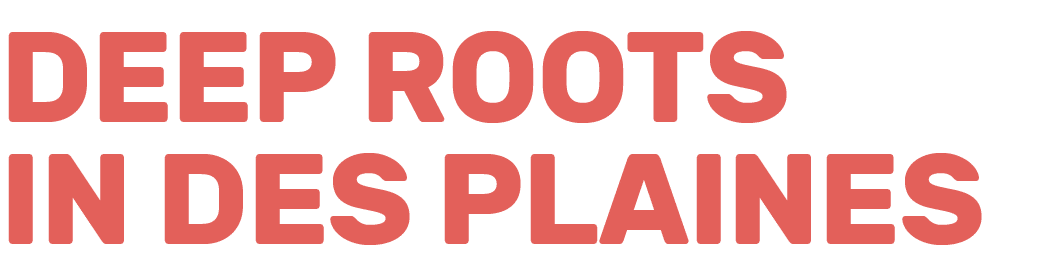 Deep Roots in Des Plaines