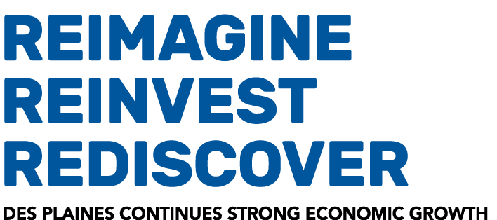 Reimagine Reinvest Rediscover Des Plaines continues strong economic growth