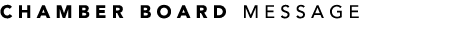 Chamber Board Message