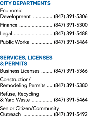 City Departments Economic Development (847) 391 5306 Finance (847) 391‑5300 Legal (847) 391 5488 Public Works (847) 3...