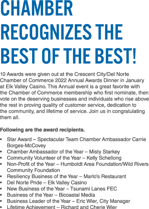 Chamber Recognizes the Best of the Best! 10 Awards were given out at the Crescent City/Del Norte Chamber of Commerce ...