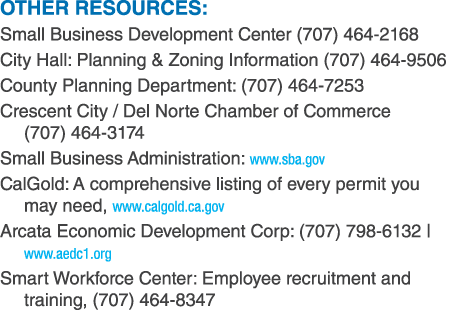 Other resources: Small Business Development Center (707) 464 2168 City Hall: Planning & Zoning Information (707) 464 ...
