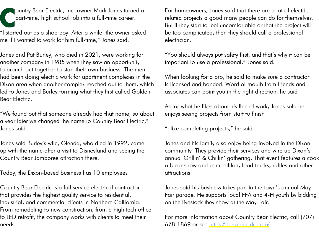 Country Bear Electric, Inc. owner Mark Jones turned a part time, high school job into a full time career. “I started ...