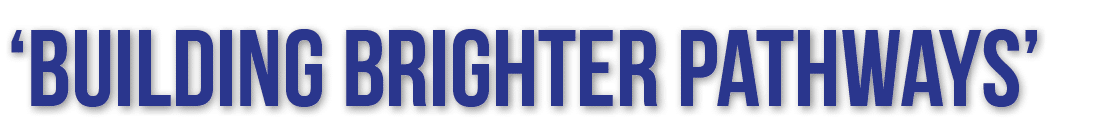 ‘Building brighter pathways’
