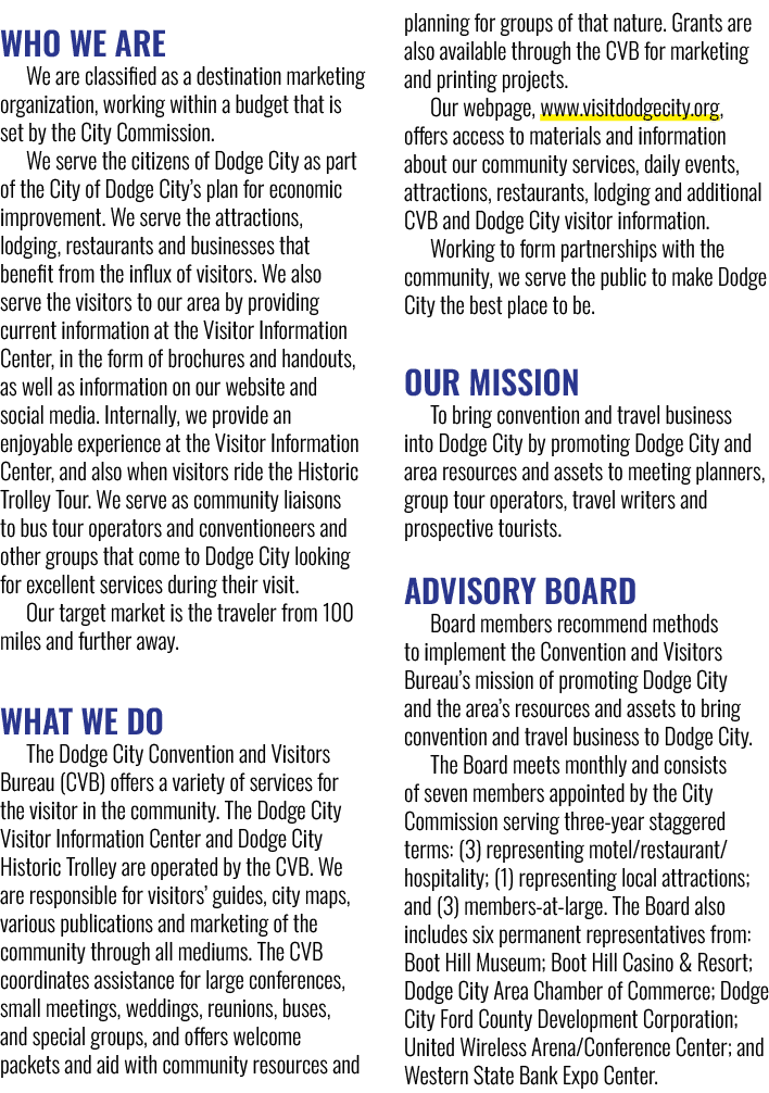 Who We Are We are classified as a destination marketing organization, working within a budget that is set by the City...