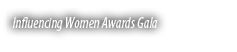 Influencing Women Awards Gala