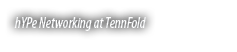  hYPe Networking at TennFold