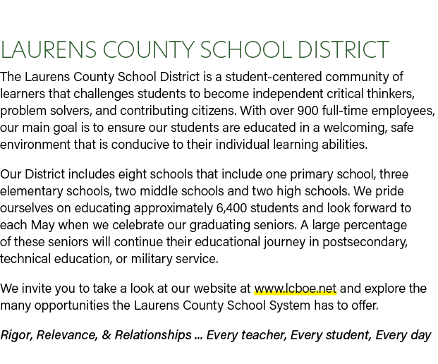 Laurens County School District The Laurens County School District is a student centered community of learners that ch...