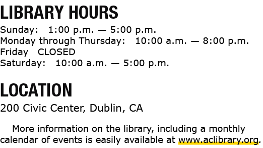 LIBRARY HOURS Sunday: 1:00 p.m. — 5:00 p.m. Monday through Thursday: 10:00 a.m. — 8:00 p.m. Friday CLOSED Saturday: 1...