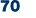 70