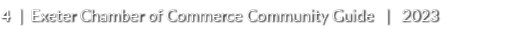 4 | Exeter Chamber of Commerce Community Guide | 2023