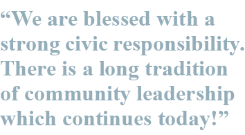 “We are blessed with a strong civic responsibility. There is a long tradition of community leadership which continues...