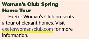 Woman’s Club Spring Home Tour Exeter Woman’s Club presents a tour of elegant homes. Visit exeterwomansclub.com for mo...