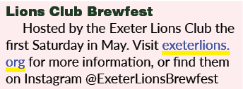 Lions Club Brewfest Hosted by the Exeter Lions Club the first Saturday in May. Visit exeterlions.org for more informa...