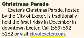 Christmas Parade Exeter’s Christmas Parade, hosted by the City of Exeter, is traditionally held the first Friday in D...