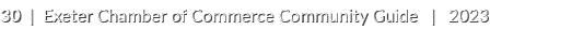 30 | Exeter Chamber of Commerce Community Guide | 2023
