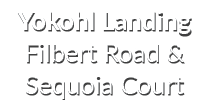 Yokohl Landing Filbert Road & Sequoia Court