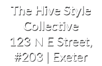 The Hive Style Collective 123 N E Street, #203 | Exeter