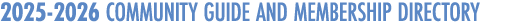 2025 2026 COMMUNITY GUIDE AND MEMBERSHIP DIRECTORY