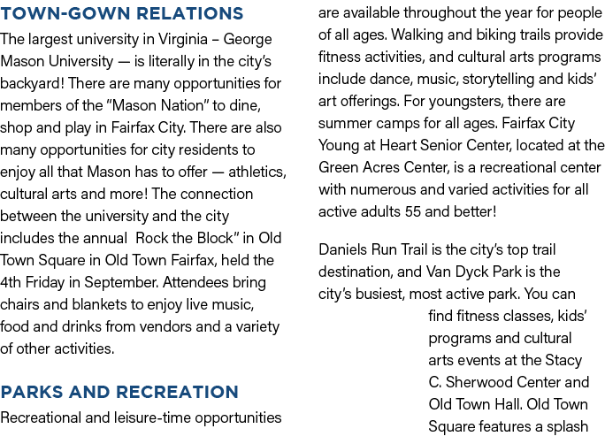 Town Gown Relations The largest university in Virginia – George Mason University — is literally in the city’s backyar...