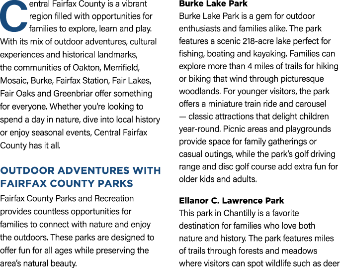 Central Fairfax County is a vibrant region filled with opportunities for families to explore, learn and play. With it...