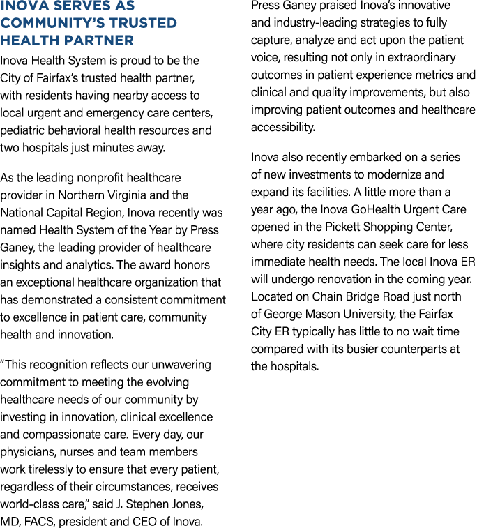 Inova Serves as Community’s Trusted Health Partner Inova Health System is proud to be the City of Fairfax’s trusted h...