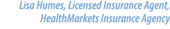 Lisa Humes, Licensed Insurance Agent, HealthMarkets Insurance Agency