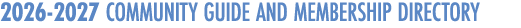2026 2027 COMMUNITY GUIDE AND MEMBERSHIP DIRECTORY