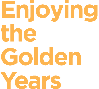 Enjoying the Golden Years