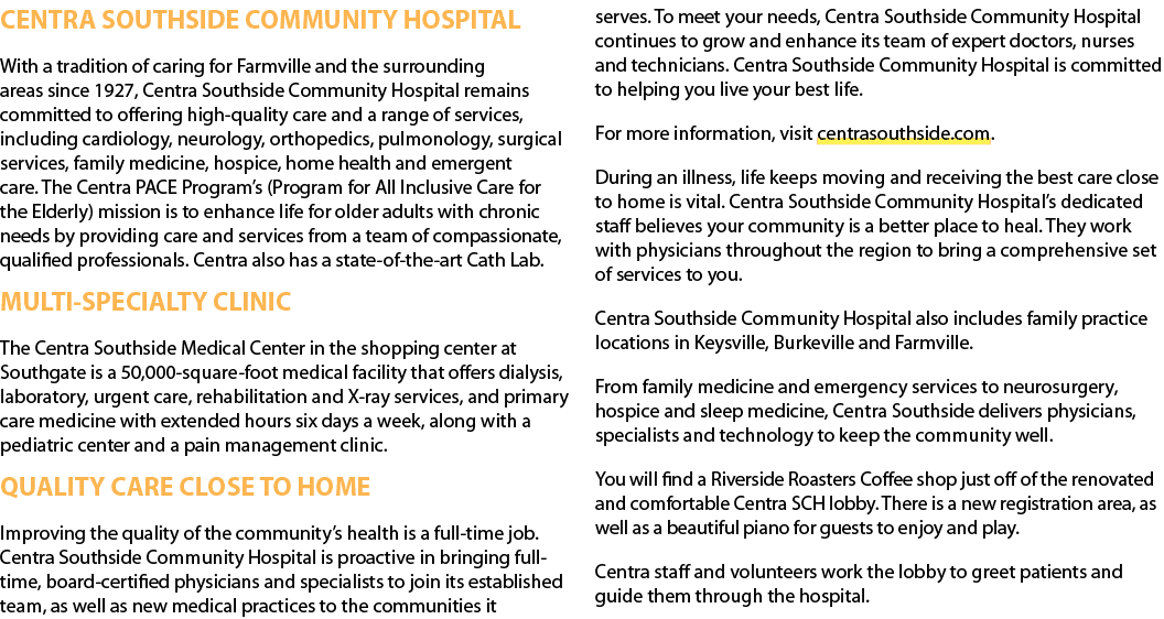 CENTRA SOUTHSIDE COMMUNITY HOSPITAL With a tradition of caring for Farmville and the surrounding areas since 1927, Ce...