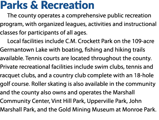 Parks & Recreation The county operates a comprehensive public recreation program, with organized leagues, activities ...