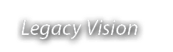Legacy Vision