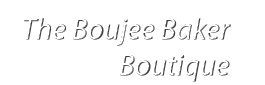 The Boujee Baker Boutique