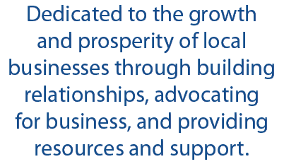 Dedicated to the growth and prosperity of local businesses through building relationships, advocating for business, a...