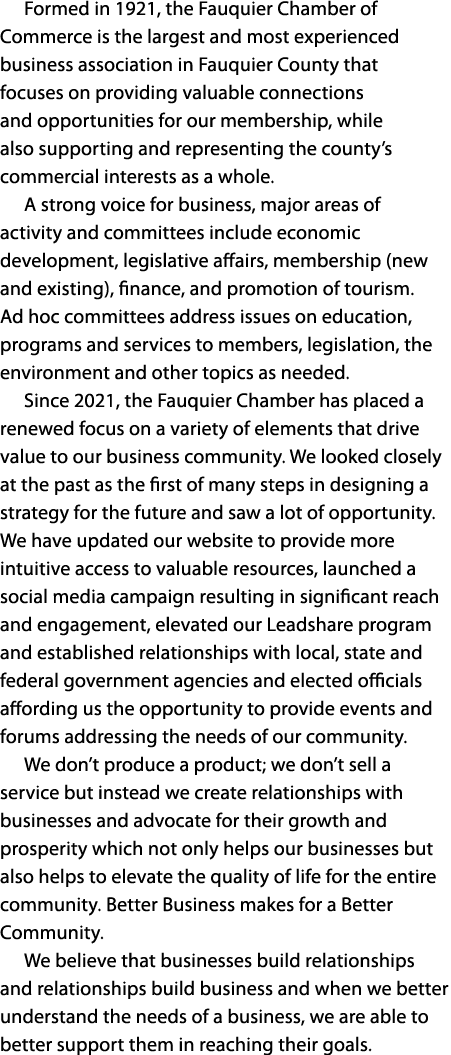 Formed in 1921, the Fauquier Chamber of Commerce is the largest and most experienced business association in Fauquier...