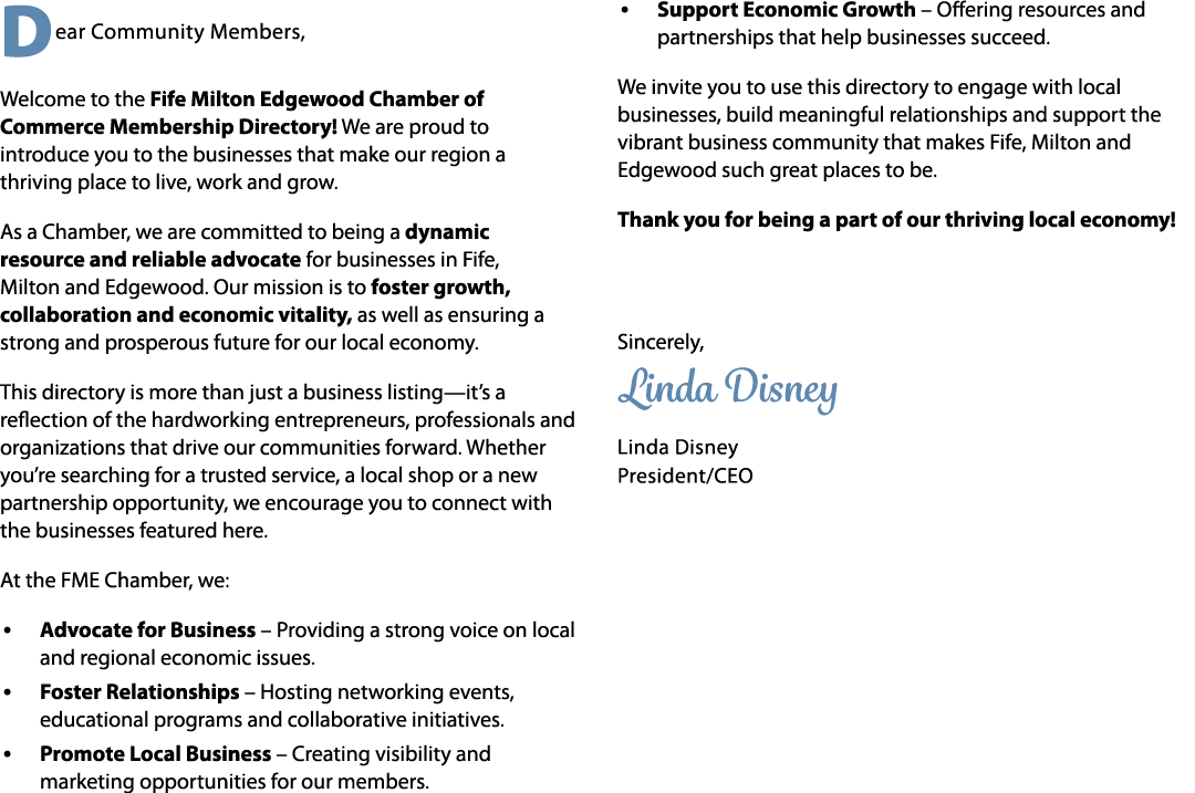 Dear Community Members, Welcome to the Fife Milton Edgewood Chamber of Commerce Membership Directory! We are proud to...