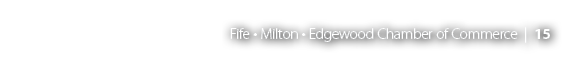 Fife • Milton • Edgewood Chamber of Commerce | 15