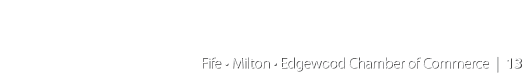 Fife • Milton • Edgewood Chamber of Commerce | 13