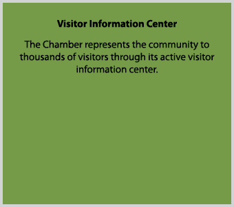 Visitor Information Center The Chamber represents the community to thousands of visitors through its active visitor i...