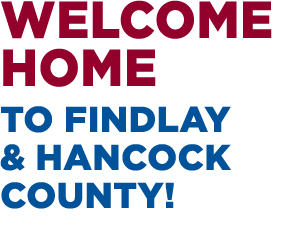 Welcome Home to Findlay & Hancock County!